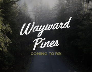 WAYWARD PINES on FOX